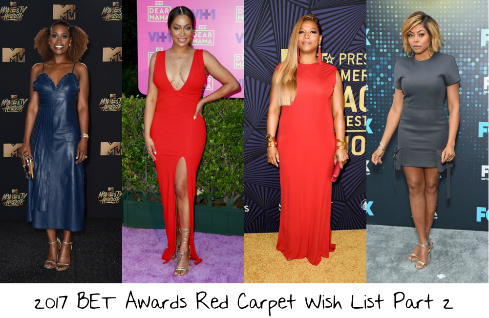 2017 BET Awards Red Carpet Wish List Part 2