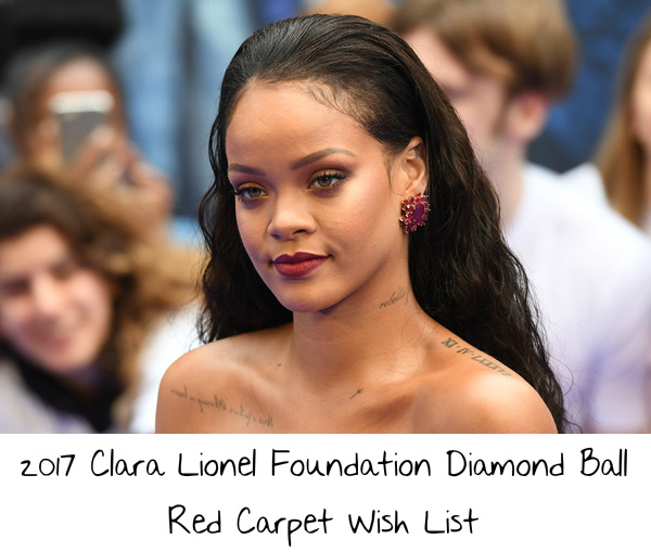 2017 Clara Lionel Foundation Diamond Ball Red Carpet Wish List