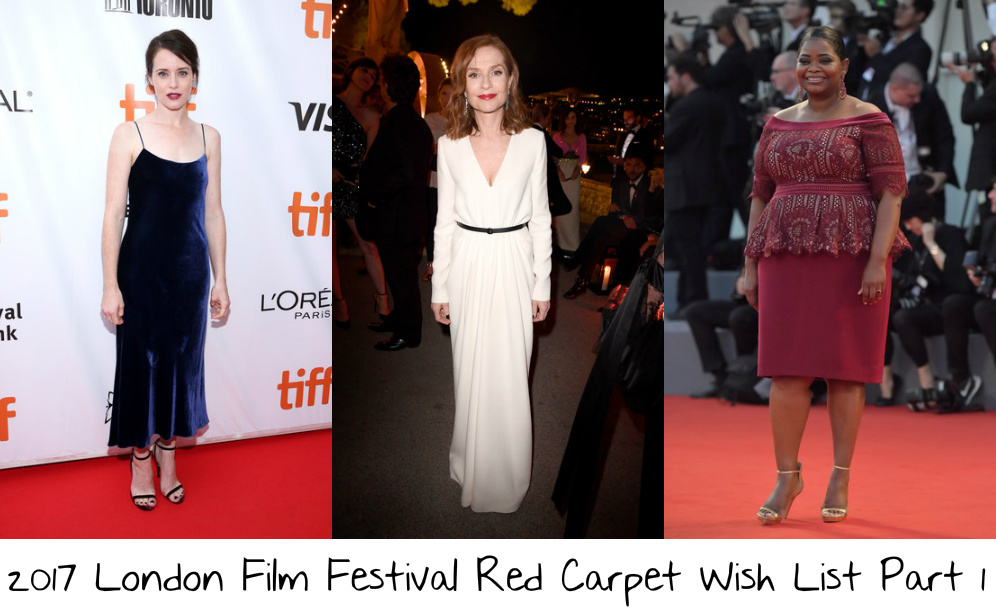 2017 London Film Festival Red Carpet Wish List Part 1