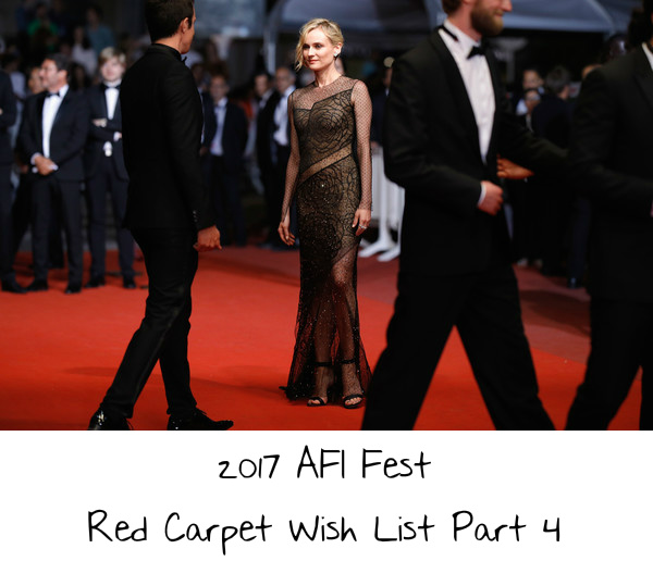 2017 AFI Fest Red Carpet Wish List Part 4