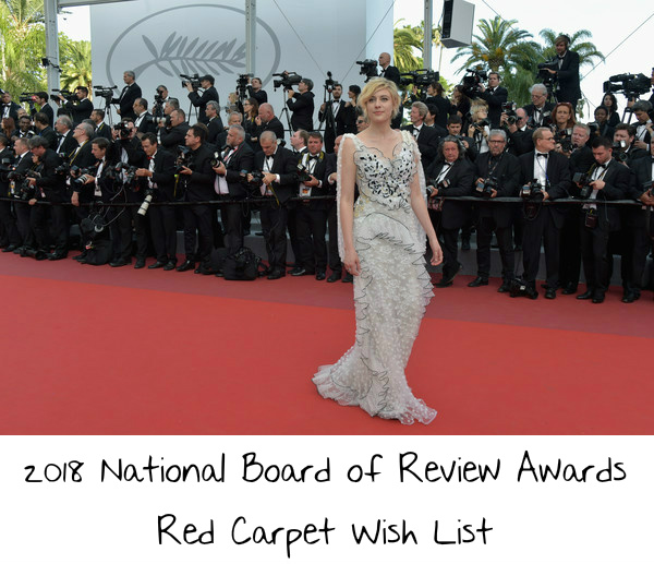 2018 National Board of Review Awards Red Carpet Wish List