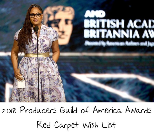 2018 Producers Guild of America Awards Red Carpet Wish List