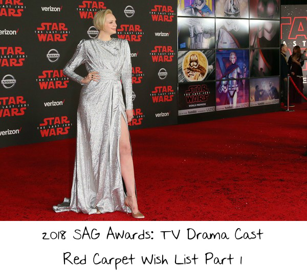 2018 SAG Awards: TV Drama Cast Red Carpet Wish List Part 1