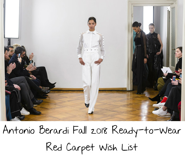 Antonio Berardi Fall 2018 Ready-to-Wear Red Carpet Wish List