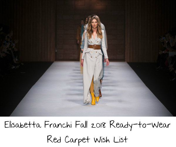 Elisabetta Franchi Fall 2018 Ready-to-Wear Red Carpet Wish List