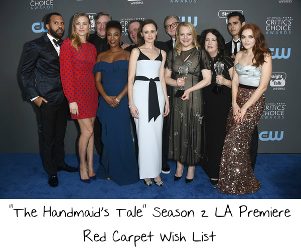 “The Handmaid’s Tale” Season 2 LA Premiere Red Carpet Wish List