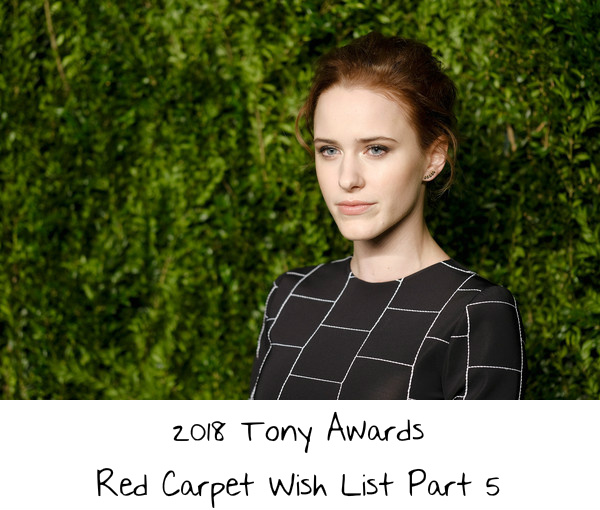 2018 Tony Awards Red Carpet Wish List Part 5