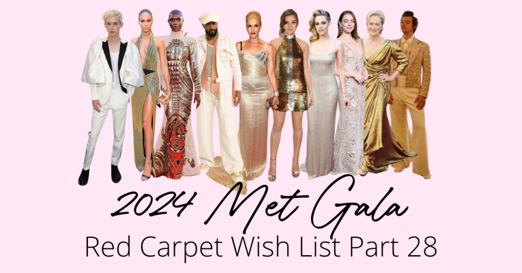 2024 Met Gala Red Carpet Wish List Part 28