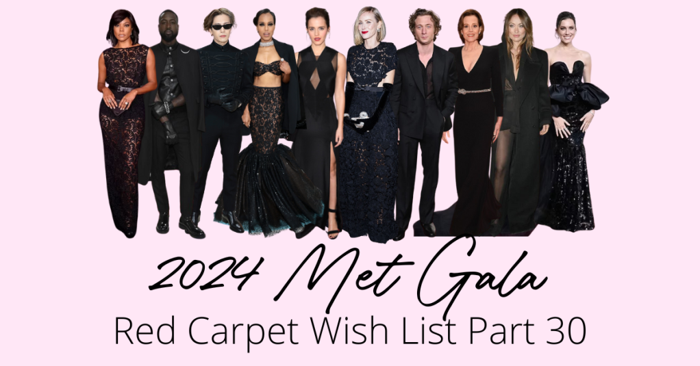 2024 Met Gala Red Carpet Wish List Part 30