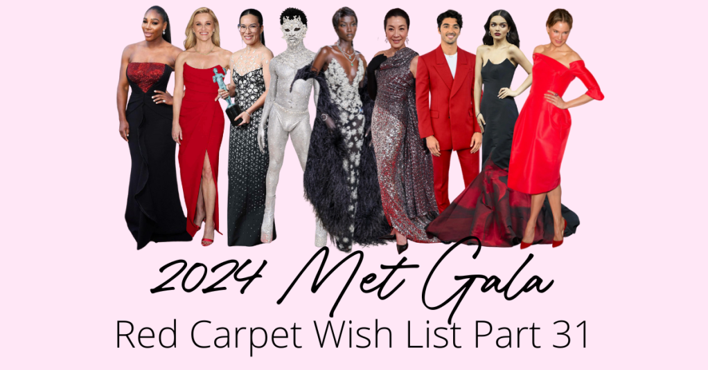 2024 Met Gala Red Carpet Wish List Part 31