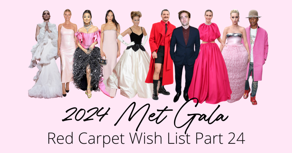 2024 Met Gala Red Carpet Wish List Part 24