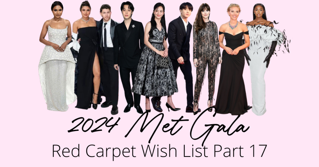 2024 Met Gala Red Carpet Wish List Part 17